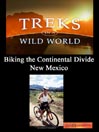 Biking the Continental Divide, New Mexico